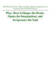 Play How It Shapes the Brain Opens the Imagination and Invigorates the Soul Epub