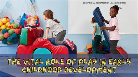 Play in Early Childhood: A Vital Force for 2025 and Beyond