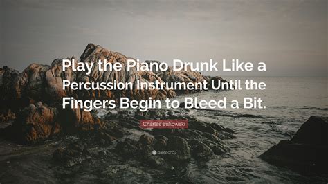 Play the Piano Like a Percussion Instrument Until the Fingers Begin to Bleed a Bit Doc