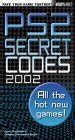 PlayStation 2 Secret Codes 2002 Vol 2 Reader