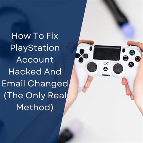 PlayStation Account Hacked: Protect Yourself from a Growing Threat