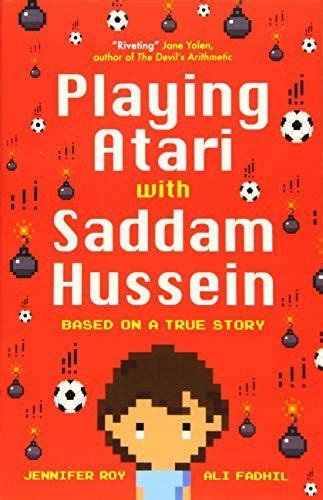 Playing Atari with Saddam Hussein Based on a True Story Reader