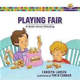Playing Fair Growing God s Kids A Book about Cheating