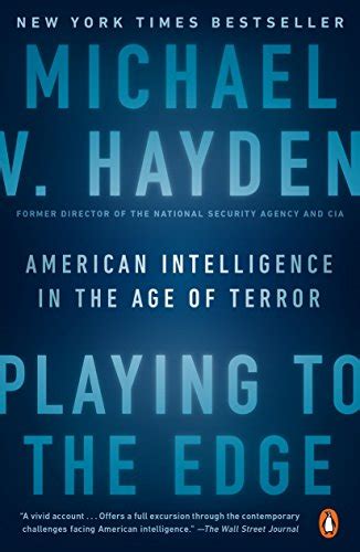 Playing to the Edge American Intelligence in the Age of Terror Doc