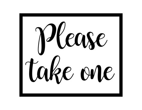 Please Take One Sign Free Printable