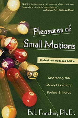 Pleasures.of.Small.Motions.Mastering.the.Mental.Game.of.Pocket.Billiards Ebook PDF