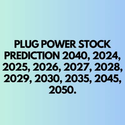 Plug Power Stock Prediction: +1206% by 2030