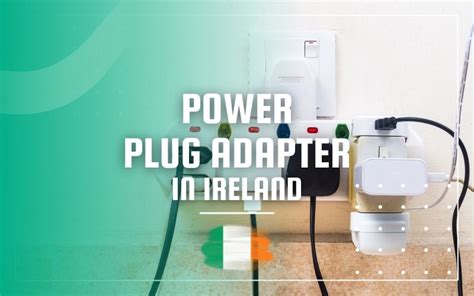 Plug Sockets in Dublin, Ireland: A Comprehensive Guide