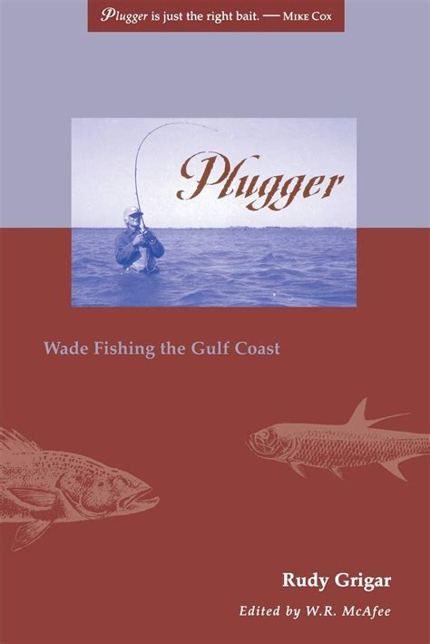 Plugger: Wade Fishing the Gulf Coast Ebook Doc