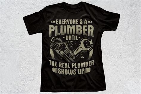 Plumber T Shirts: A Canvas of Ingenuity and Professionalism