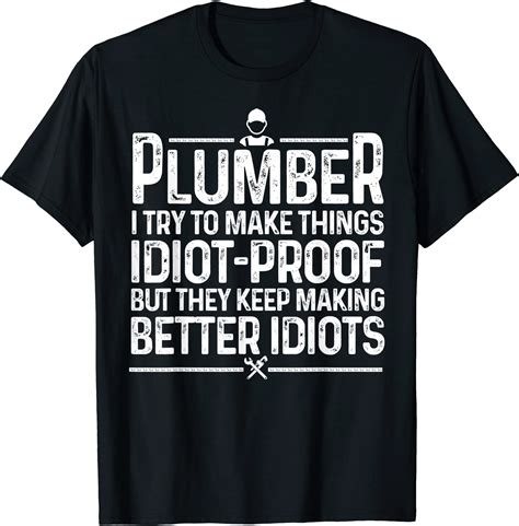 Plumbers T Shirts Funny: Unleash Your Inner Plumber