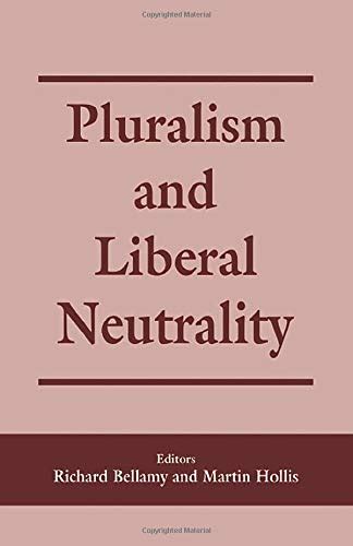 Pluralism and Liberal Neutrality Kindle Editon