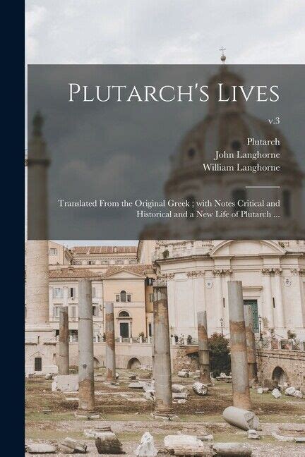 Plutarch's Lives Translated from the Original Greek With Notes Epub