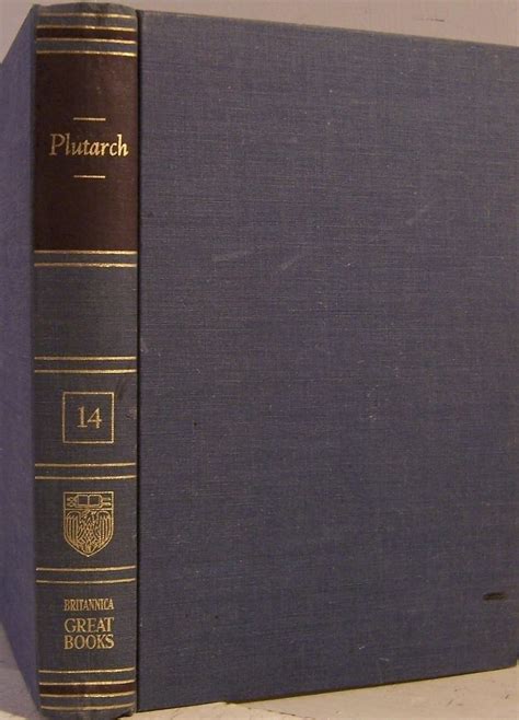 Plutarch Great Books of the Western World Volume 14 The Lives of the Noble Grecians and Romans Reader