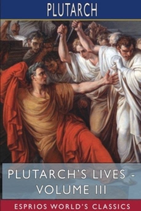 Plutarch s Lives Volume III Reader