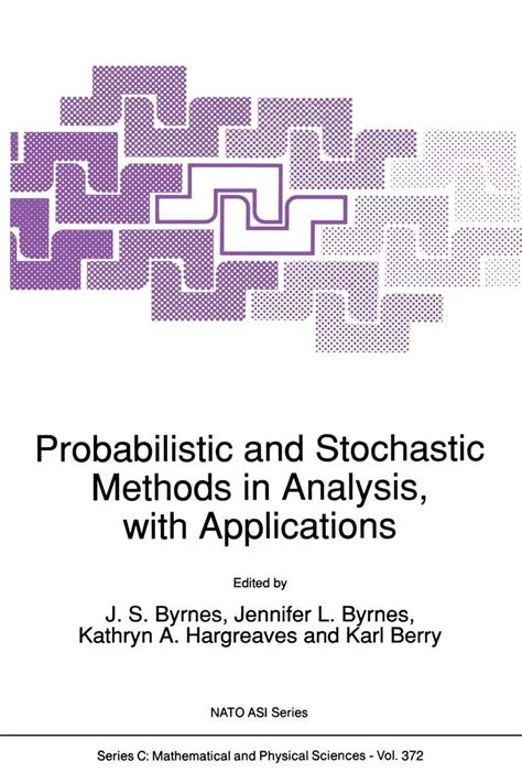 Pobabilistic and Stochastic Methods in Analysis With Applications 1st Edition Reader