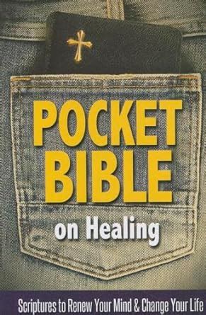 Pocket Bible On Healing Scriptures to Renew Your Mind and Change Your Life PDF