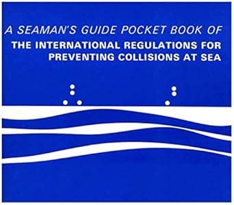 Pocket Book of the International Regulations for Preventing Collisions at Sea A Seaman s Guide Doc