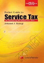 Pocket Guide to Service Tax As Amended by the Finance Act Reader