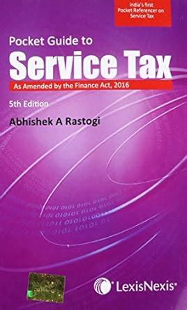 Pocket Guide to Service Tax As Amended by the Finance Act Reader