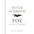 Poe A Life Cut Short Ackroyd s Brief Lives Kindle Editon