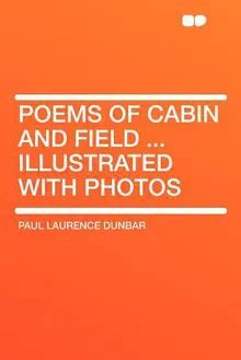 Poems of cabin and field illustrated with photos Doc