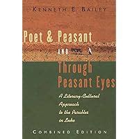 Poet and Peasant and Through Peasant Eyes A Literary-Cultural Approach to the Parables in Luke Combined edition PDF