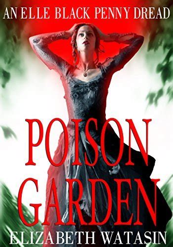Poison Garden An Elle Black Penny Dread Volume 2 PDF
