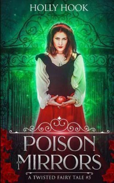Poison and Mirrors A Twisted Fairy Tale 5