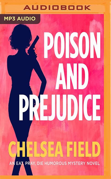 Poison and Prejudice An Eat Pray Die Humorous Mystery Volume 4 Reader