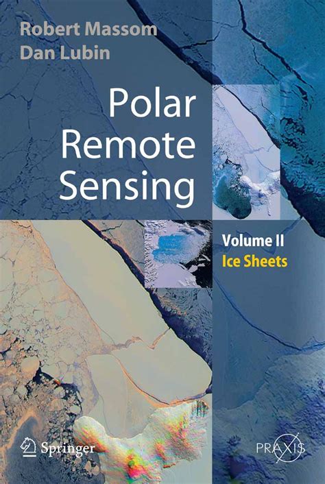 Polar Remote Sensing Volume II : Ice Sheets 1st Edition Kindle Editon