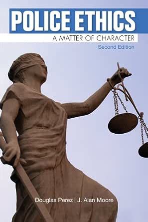 Police Ethics A Matter of Character Epub