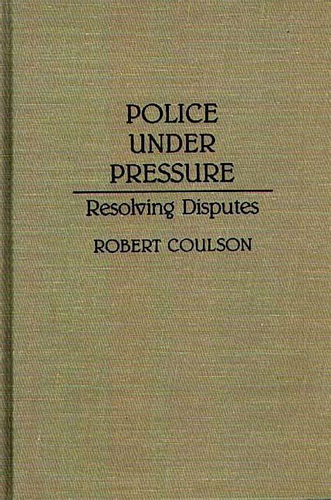 Police Under Pressure Resolving Disputes Kindle Editon