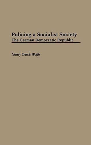 Policing a Socialist Society German Democratic Republic Epub