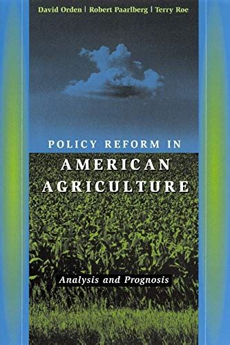 Policy Reform in American Agriculture Analysis and Prognosis Epub