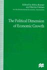 Political Dimension of Economic Growth Proceedings of the IEA Conference Doc