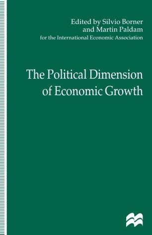 Political Dimension of Economic Growth Proceedings of the IEA Conference, Held in San Jose, Costa Ri Doc