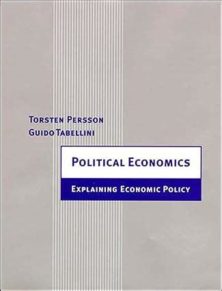 Political Economics: Explaining Economic Policy (Zeuthen Lectures) PDF