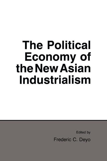 Political Economy of the New Asian Industrialism Cornell Studies in Political Economy Ebook PDF