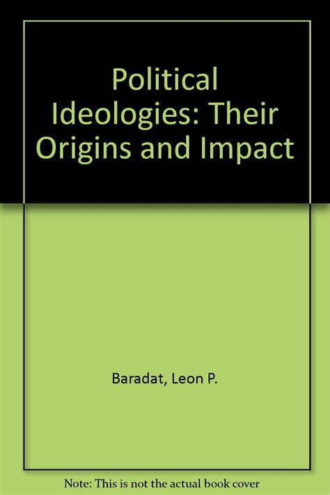 Political Ideologies Their Origins and Impact Doc