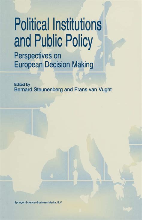 Political Institutions and Public Policy Perspectives on European Decision Making 1st Edition Epub