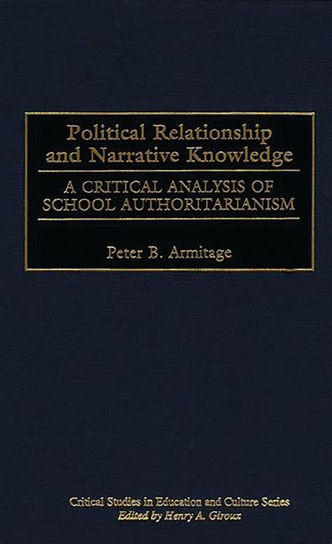 Political Relationship and Narrative Knowledge A Critical Analysis of School Authoritarianism Reader