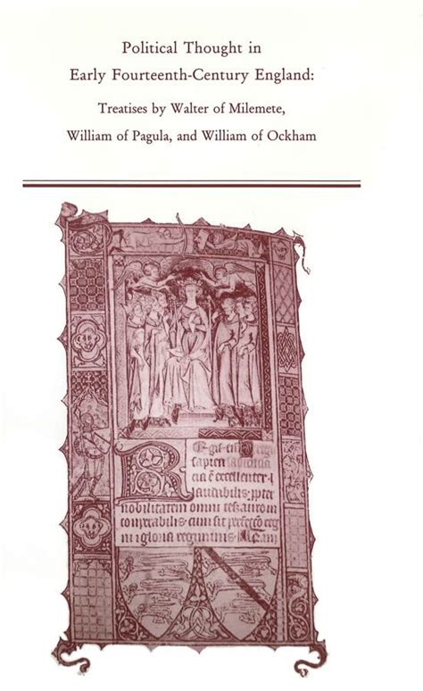 Political Thought in Early Fourteenth-Century England Treatises by Walter of Milemete Reader