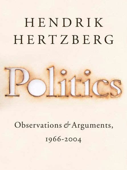 Politics Observations and Arguments 1966-2004