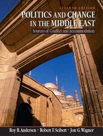 Politics and Change in the Middle East Sources of Conflict and Accommodation Epub