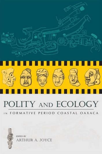 Polity and Ecology in Formative Period Coastal Oaxaca Kindle Editon