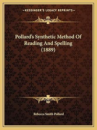 Pollard's Synthetic Method of Reading and Spelling ... Kindle Editon