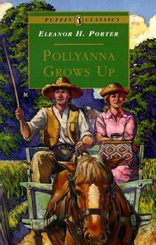 Pollyanna and the sequel Pollyanna Grows Up
