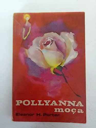 Pollyanna moça Portuguese Edition