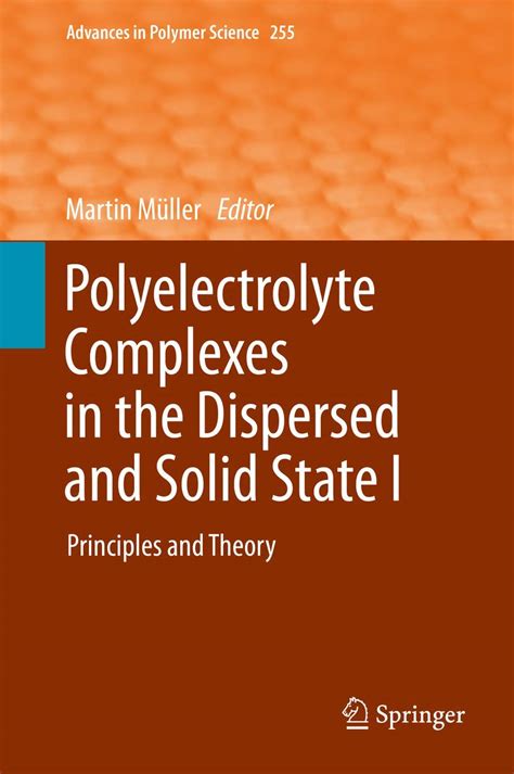 Polyelectrolyte Complexes in the Dispersed and Solid State I Principles and Theory Doc